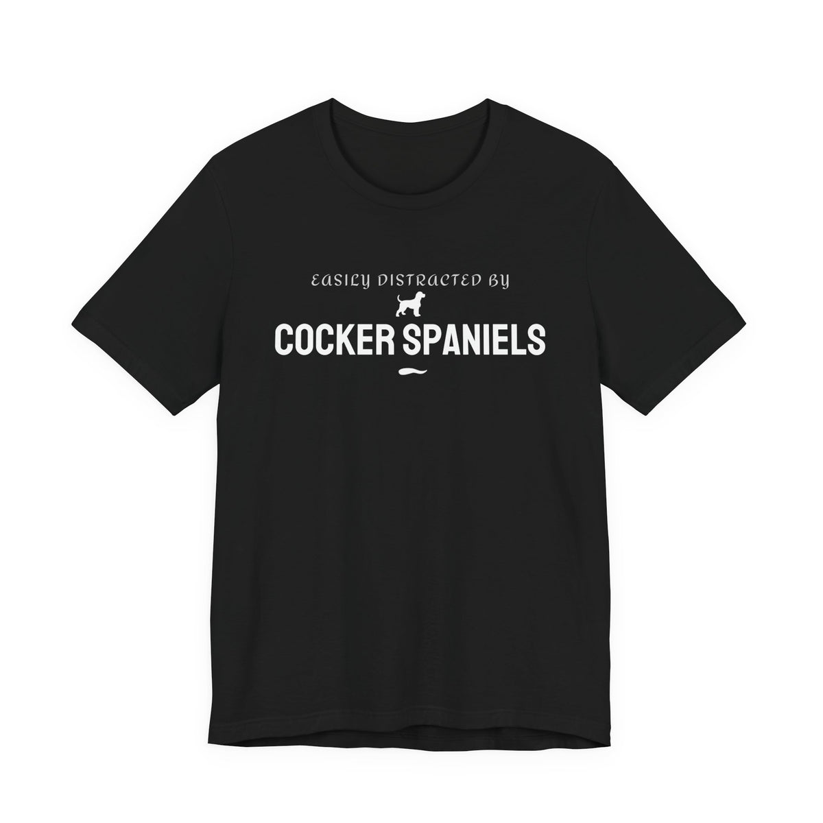 Easily Distracted by Cocker Spaniels funny dog t-shirt in black, front view