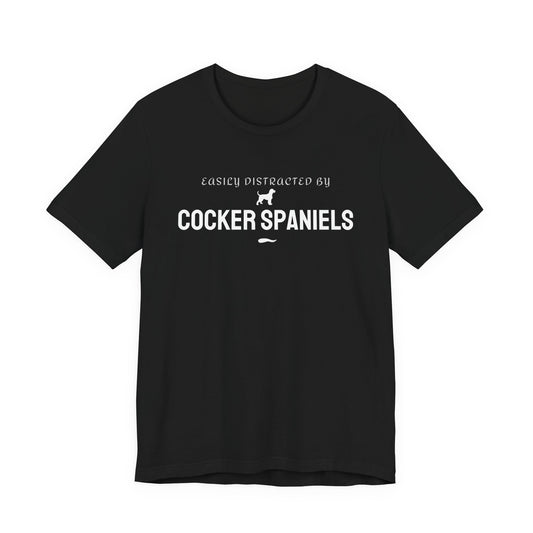 Easily Distracted by Cocker Spaniels funny dog t-shirt in black, front view