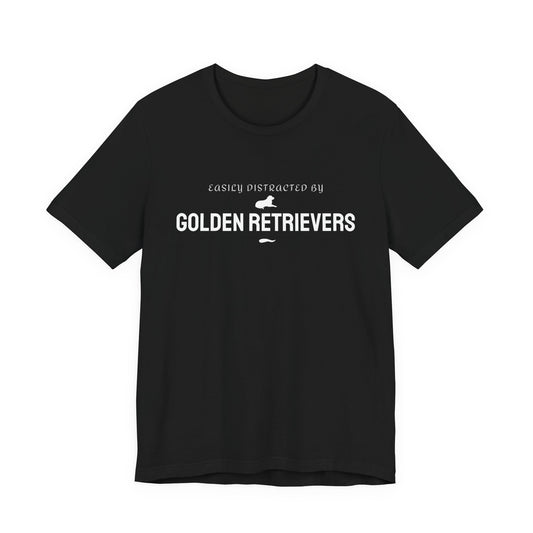 Easily Distracted by Golden Retrievers funny dog lover t-shirt in black