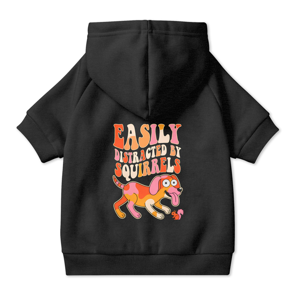 Easily Distracted by Squirrels Dog Hoodie in Black, back view — SniffWaggleNWalk™