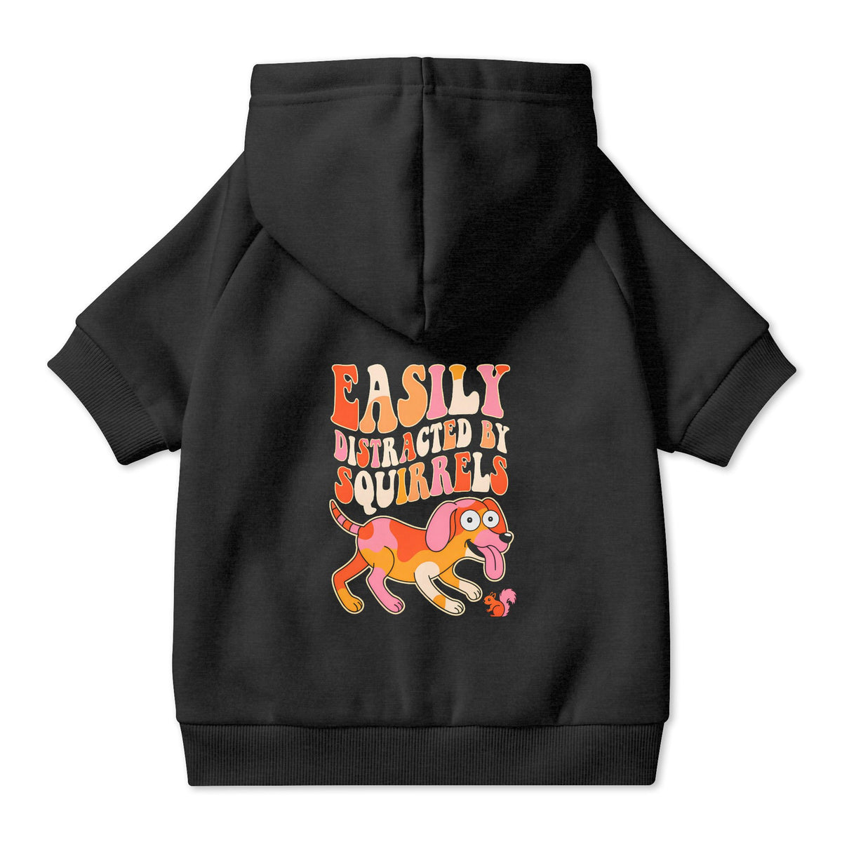 Easily Distracted by Squirrels Dog Hoodie in Black, back view — SniffWaggleNWalk™