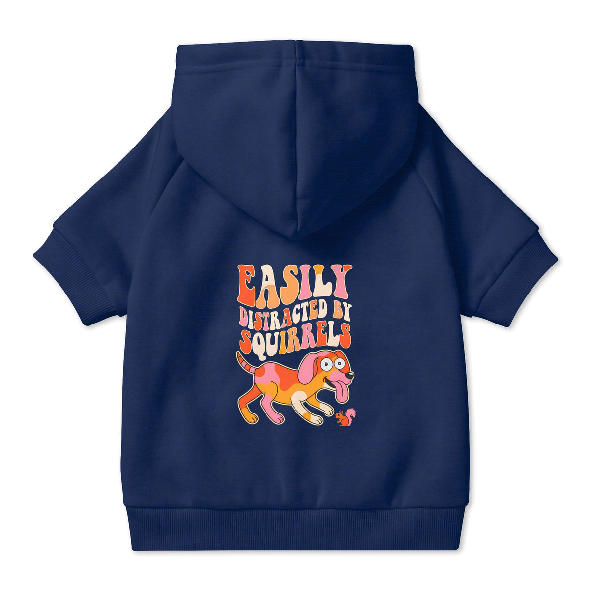 Easily Distracted by Squirrels Dog Hoodie in Navy, back view — SniffWaggleNWalk™