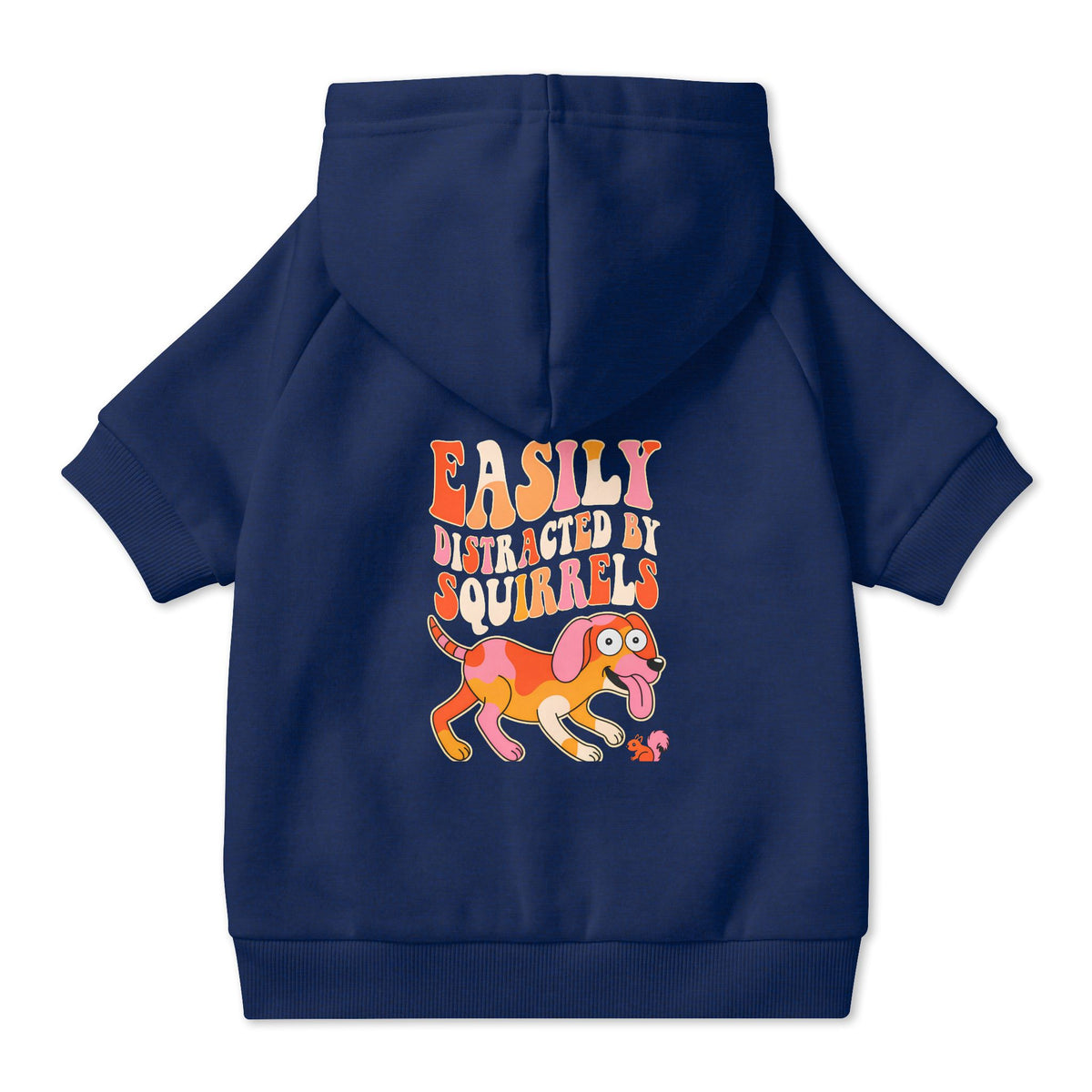 Easily Distracted by Squirrels Dog Hoodie in Navy, back view — SniffWaggleNWalk™