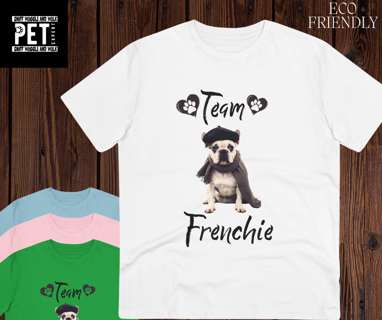 "TEAM FRENCHIE" Organic T-shirt - Unisex by SniffWaggleNWalk™