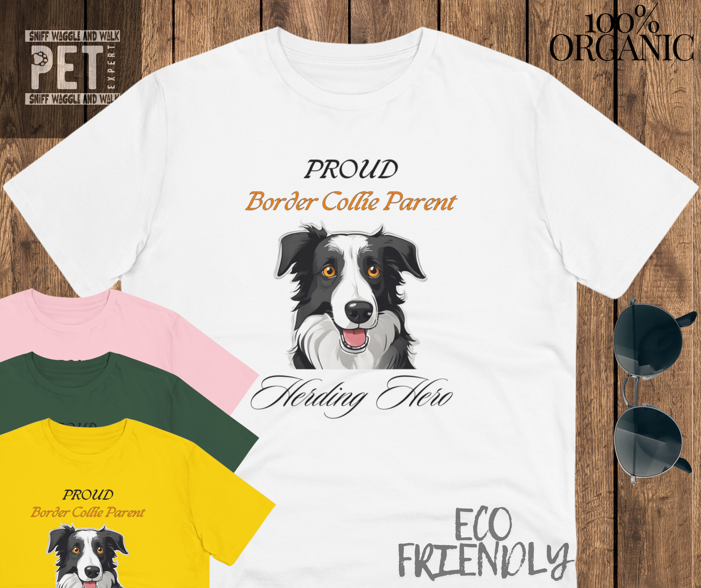 PROUD BORDER COLLIE PARENT "Herding Hero" Organic T-shirt - Unisex - Sniff Waggle And Walk