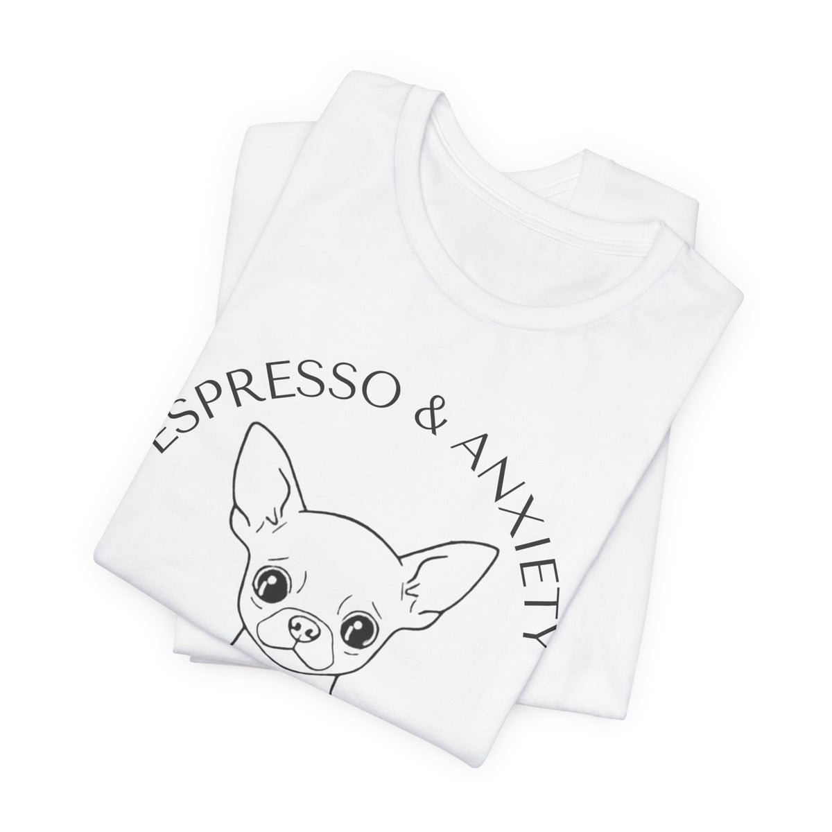 Espresso & Anxiety Chihuahua T-Shirt back view