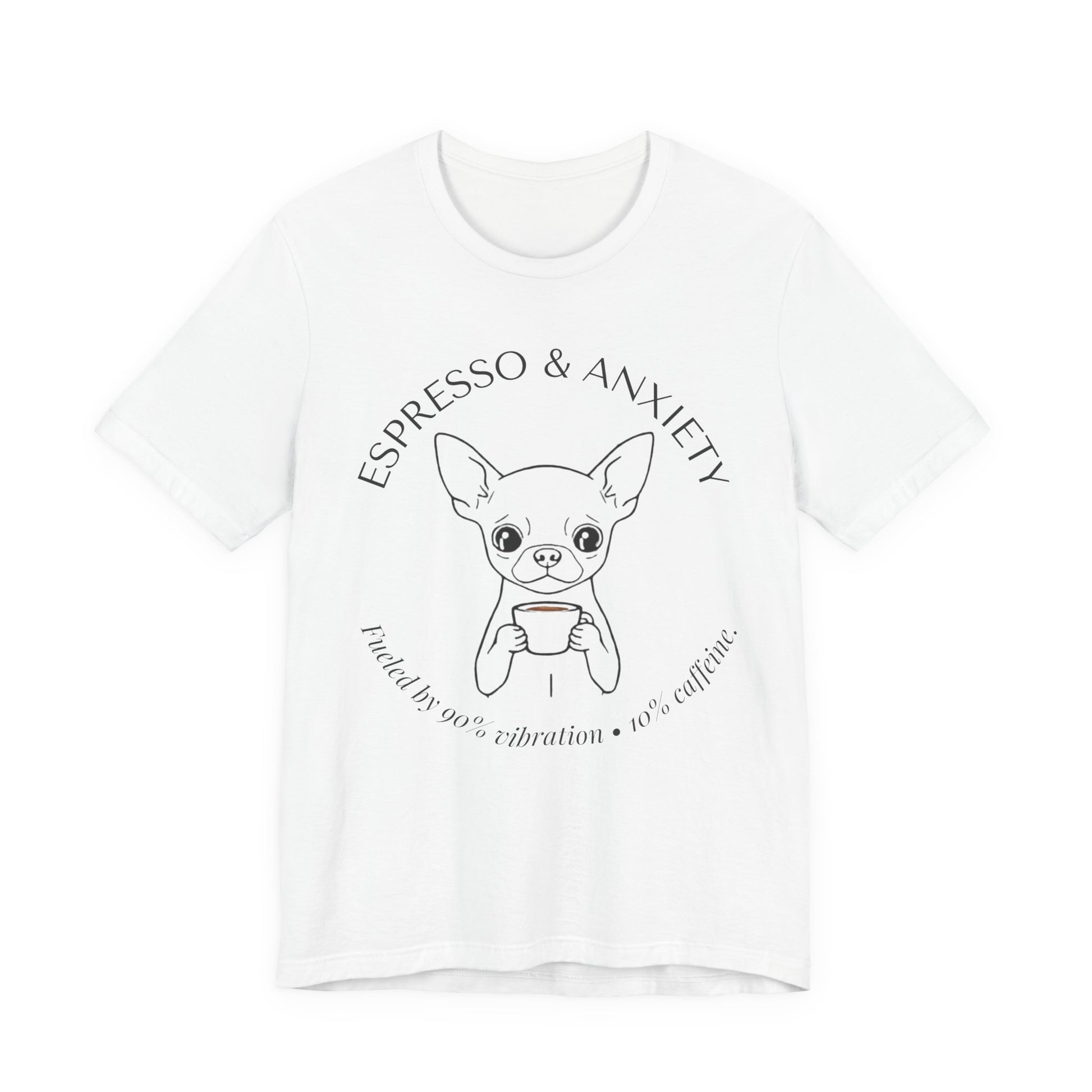Espresso & Anxiety Chihuahua T-Shirt colour options