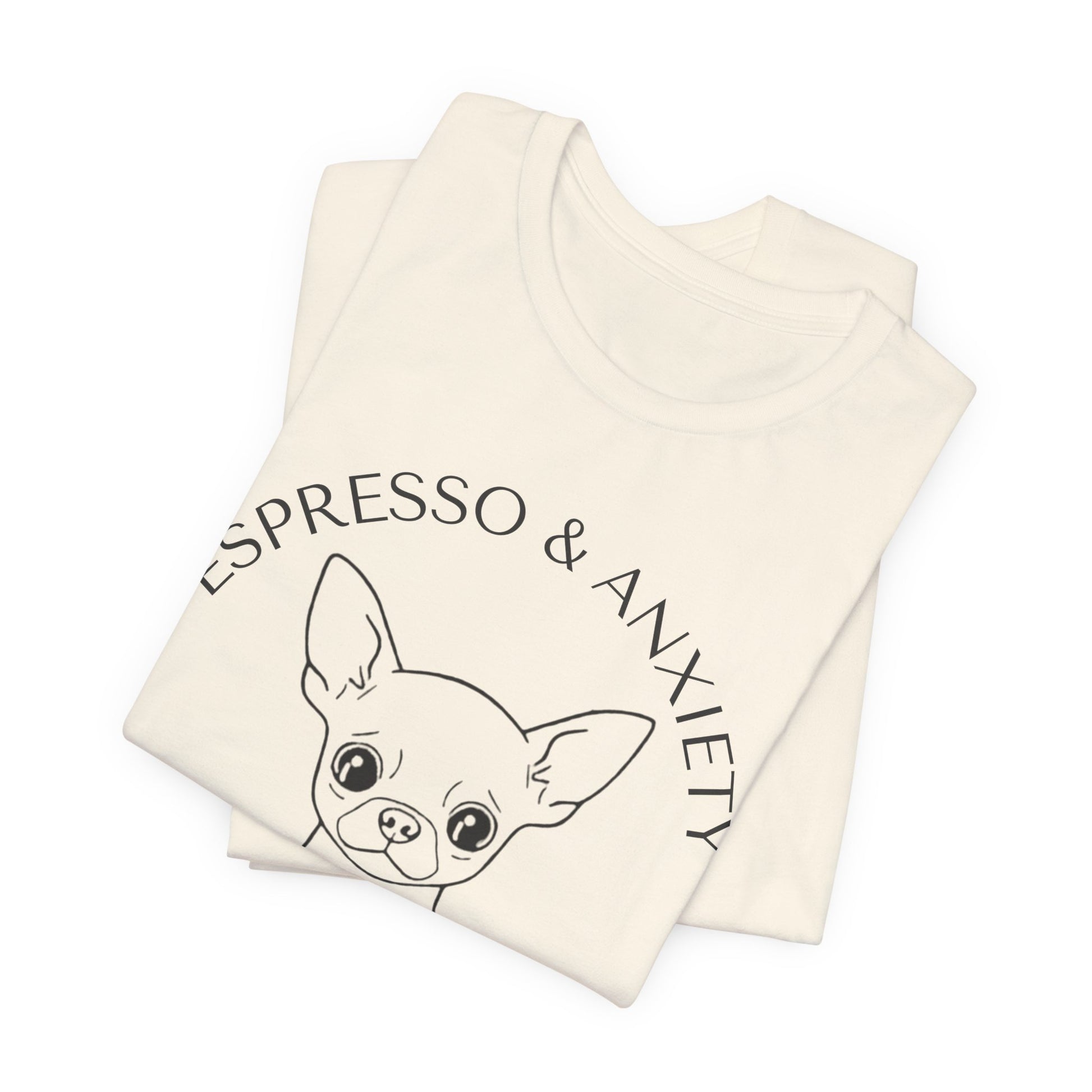 Espresso & Anxiety Chihuahua T-Shirt natural colourway