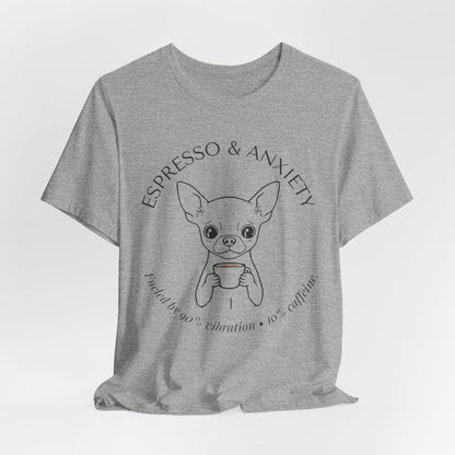 Espresso & Anxiety Chihuahua T-Shirt Sniff Waggle And Walk