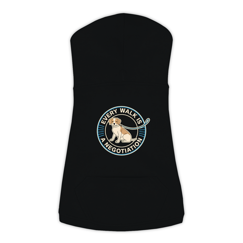 Every Walk Is A Negotiation Dog Hoodie in Black
