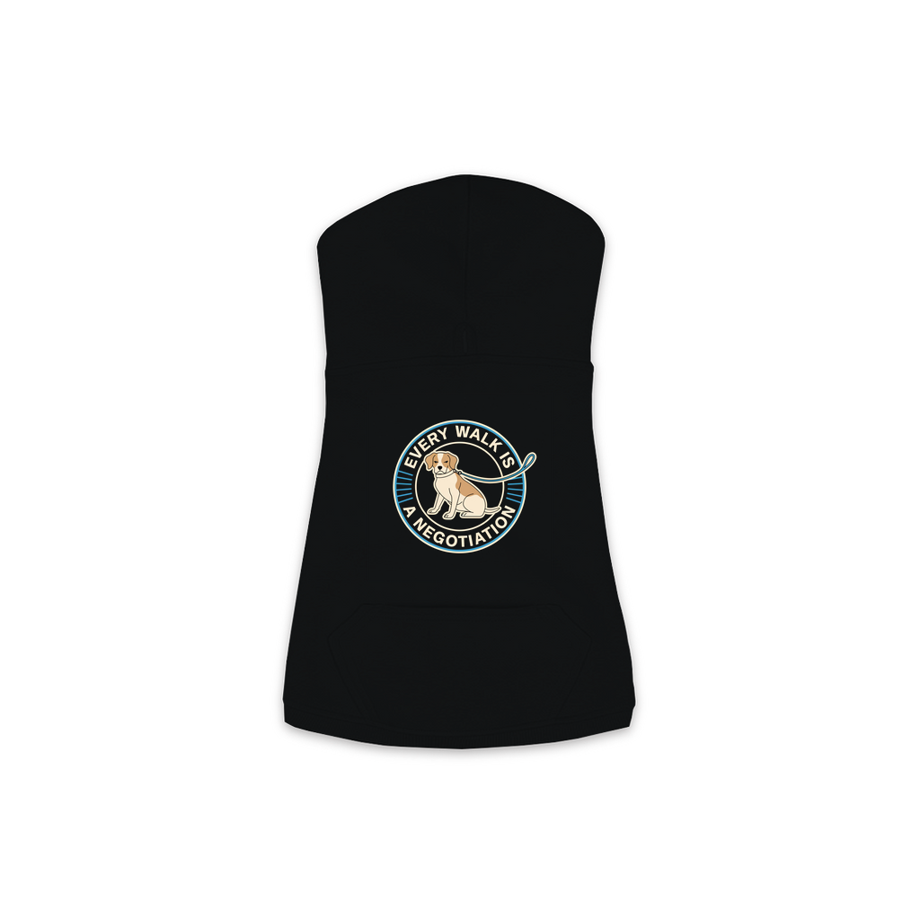 Every Walk Is A Negotiation Dog Hoodie in Black