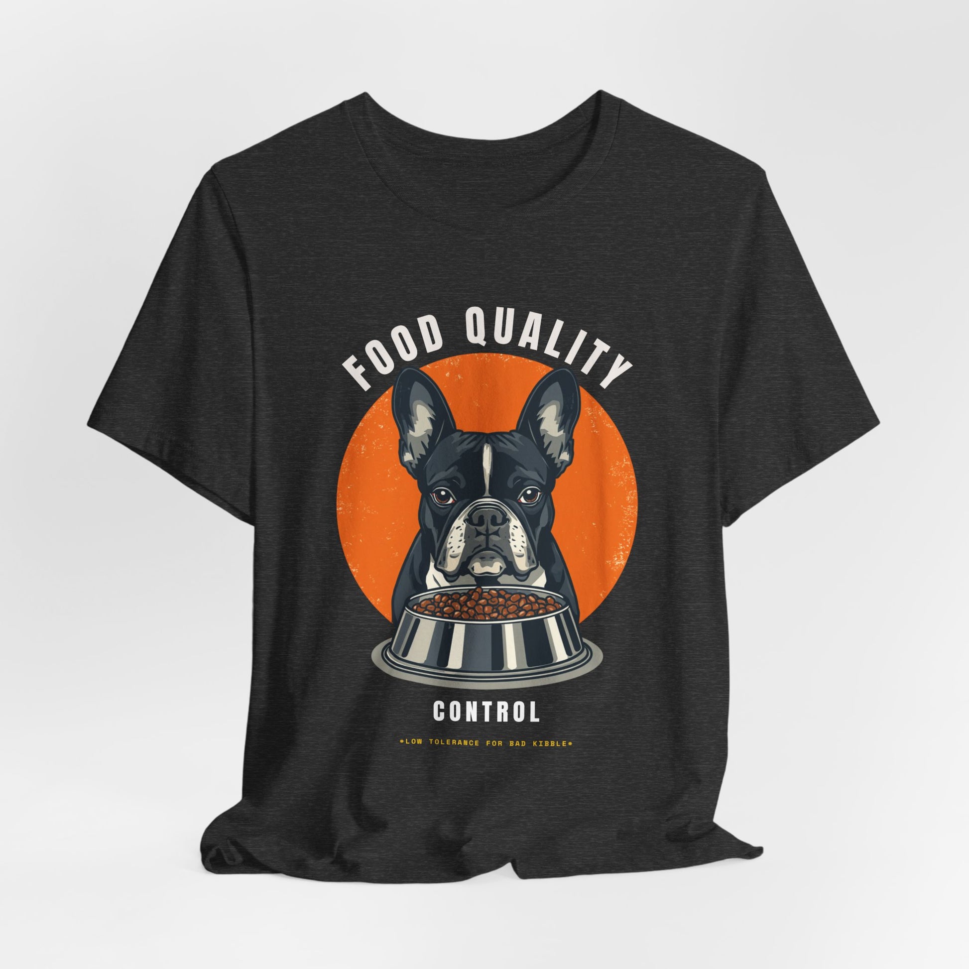 Food Quality Control French Bulldog t-shirt — everyday style photo