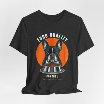Food Quality Control French Bulldog t-shirt — everyday style photo