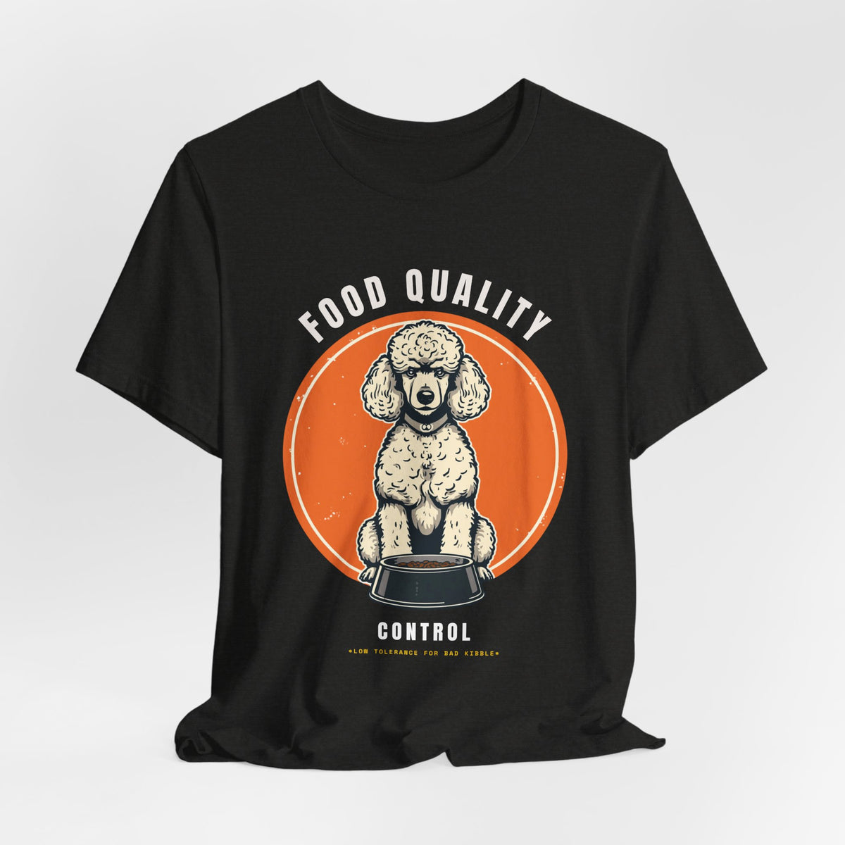 Food Quality Control Poodle t-shirt — lifestyle photo with dog
