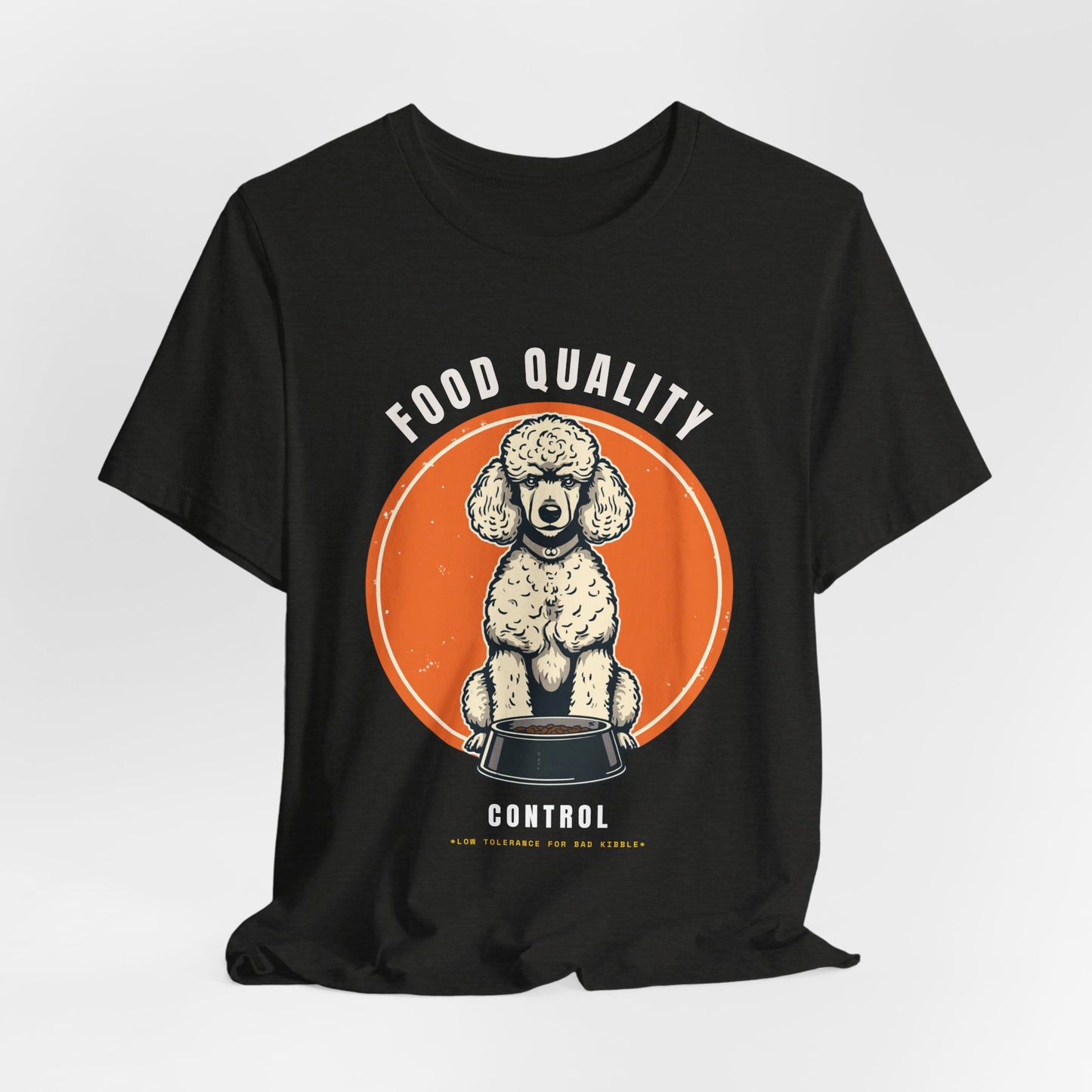 Food Quality Control Poodle t-shirt — lifestyle photo with dog