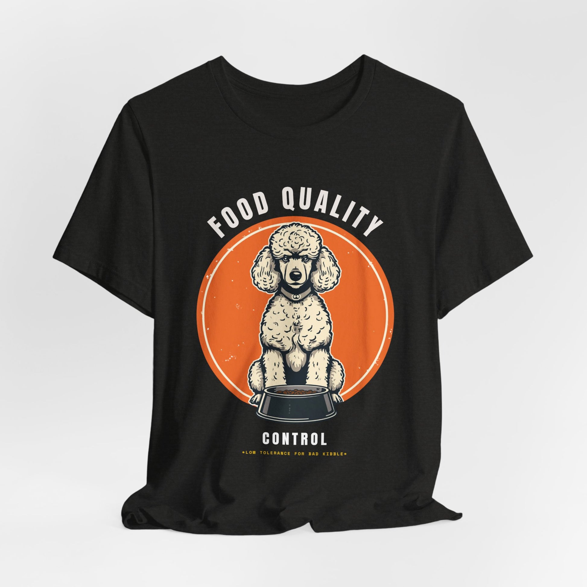 Food Quality Control Poodle t-shirt — lifestyle photo with dog