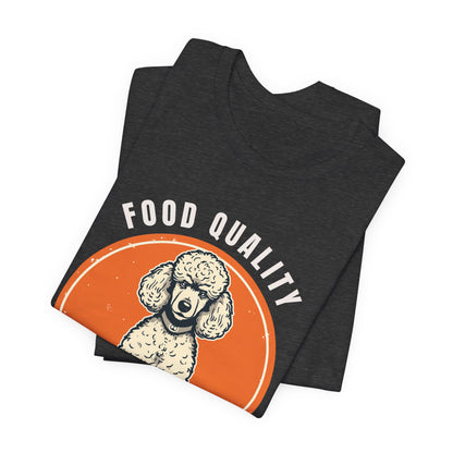 Food Quality Control Poodle t-shirt — unisex fit photo
