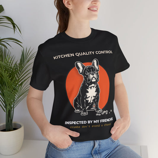 Kitchen Quality Control French Bulldog t-shirt — funny Frenchie kitchen tee on Bella+Canvas 3001, view 1