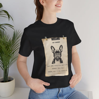 French Bulldog Missing Person Poster T-Shirt, view 1