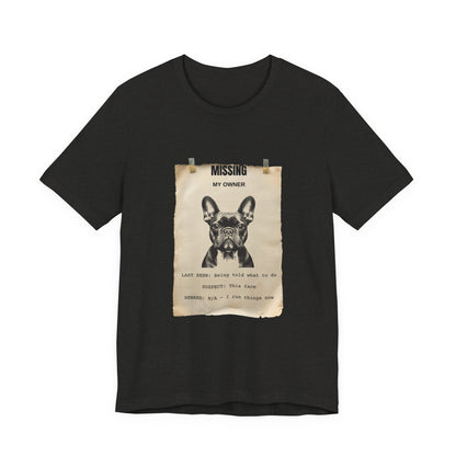 French Bulldog Missing Person Poster T-Shirt, view 10