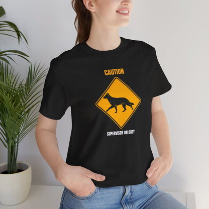 German Shepherd Caution Supervisor On Duty t-shirt - view 2