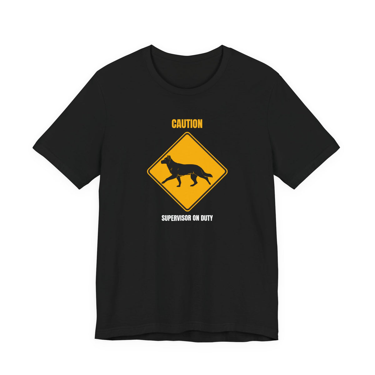 German Shepherd Caution Supervisor On Duty t-shirt - view 6