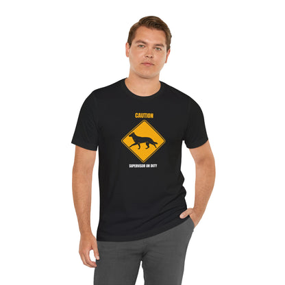 German Shepherd Caution Supervisor On Duty t-shirt - view 7
