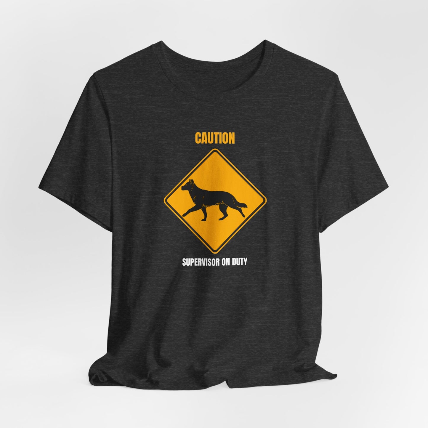 German Shepherd Caution Supervisor On Duty t-shirt - view 22