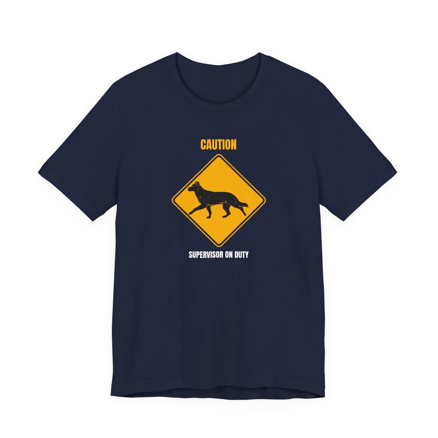 German Shepherd Caution Supervisor On Duty t-shirt - view 24