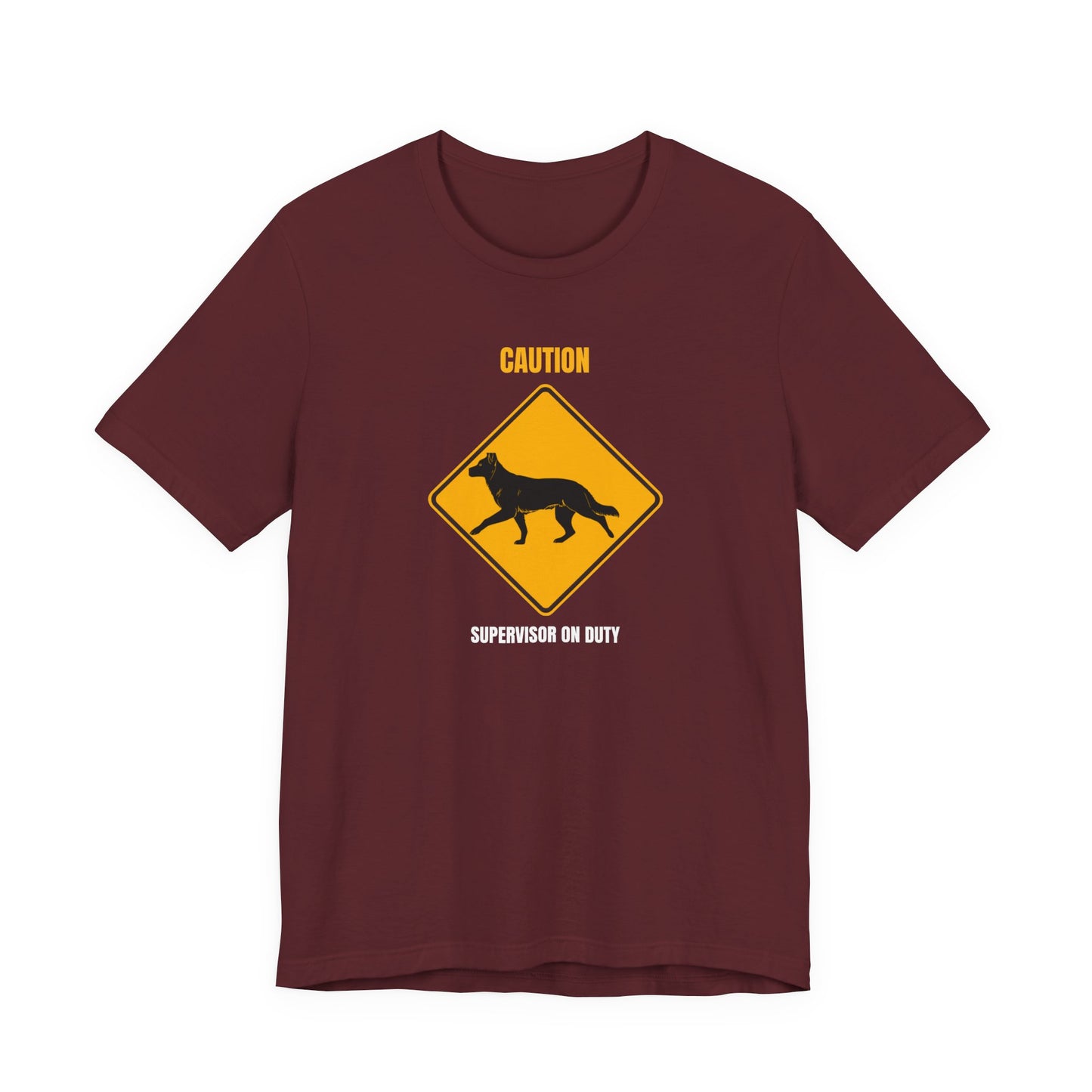 German Shepherd Caution Supervisor On Duty t-shirt - view 30