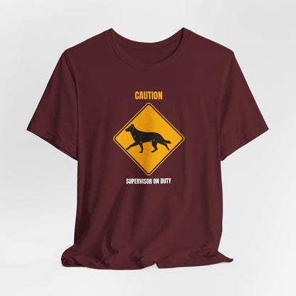 German Shepherd Caution Supervisor On Duty t-shirt - view 34