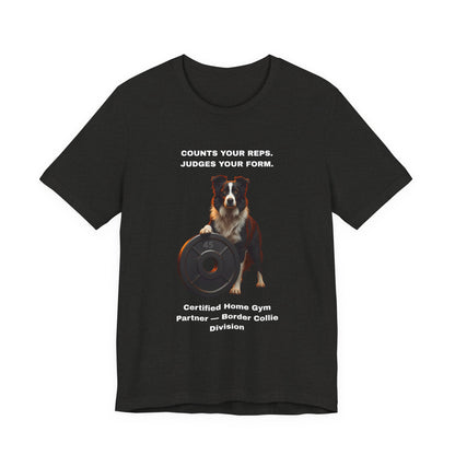 Home Gym T-Shirt - Funny Border Collie Unisex Tee - view 12