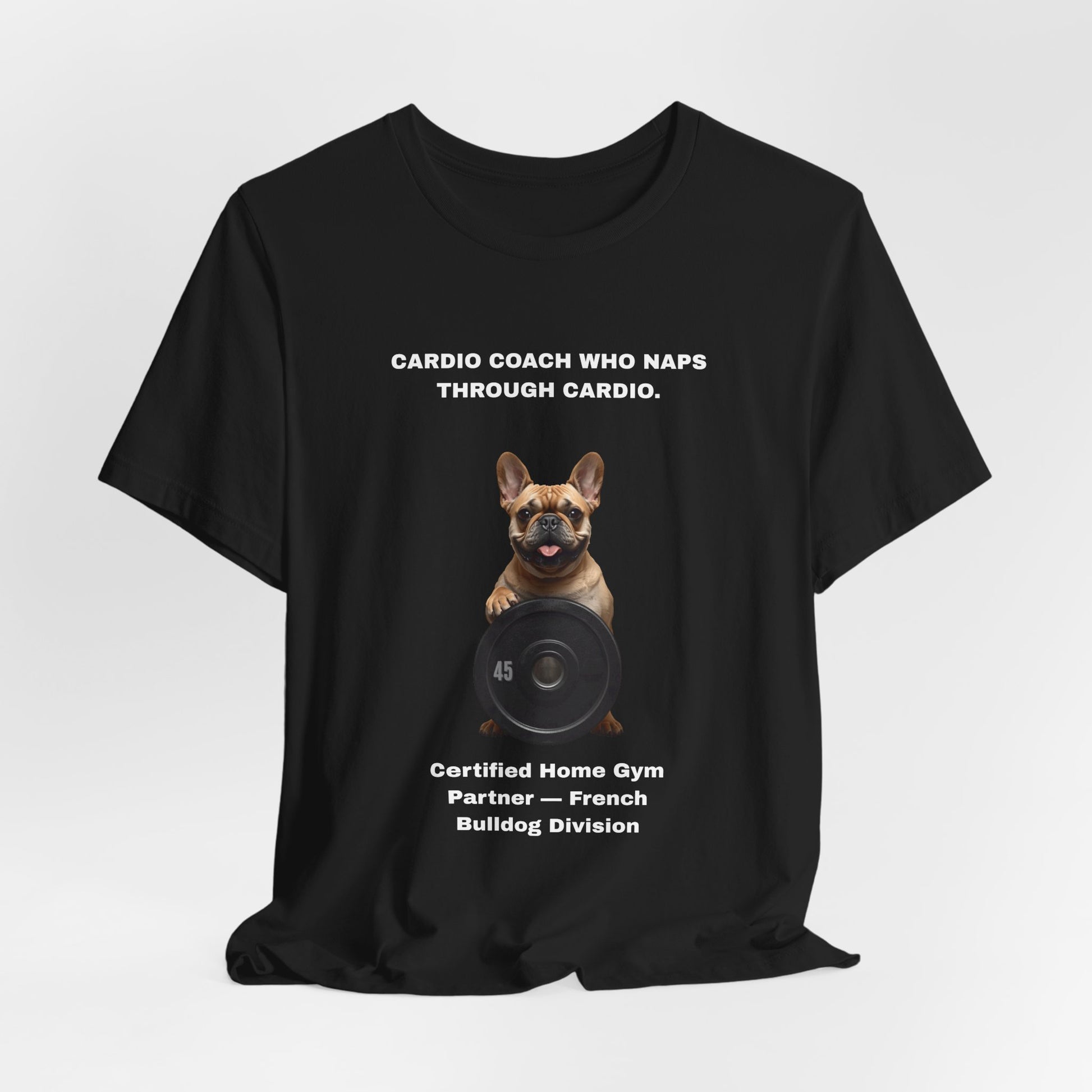 Home Gym T-Shirt - Funny French Bulldog Unisex Tee - view 09