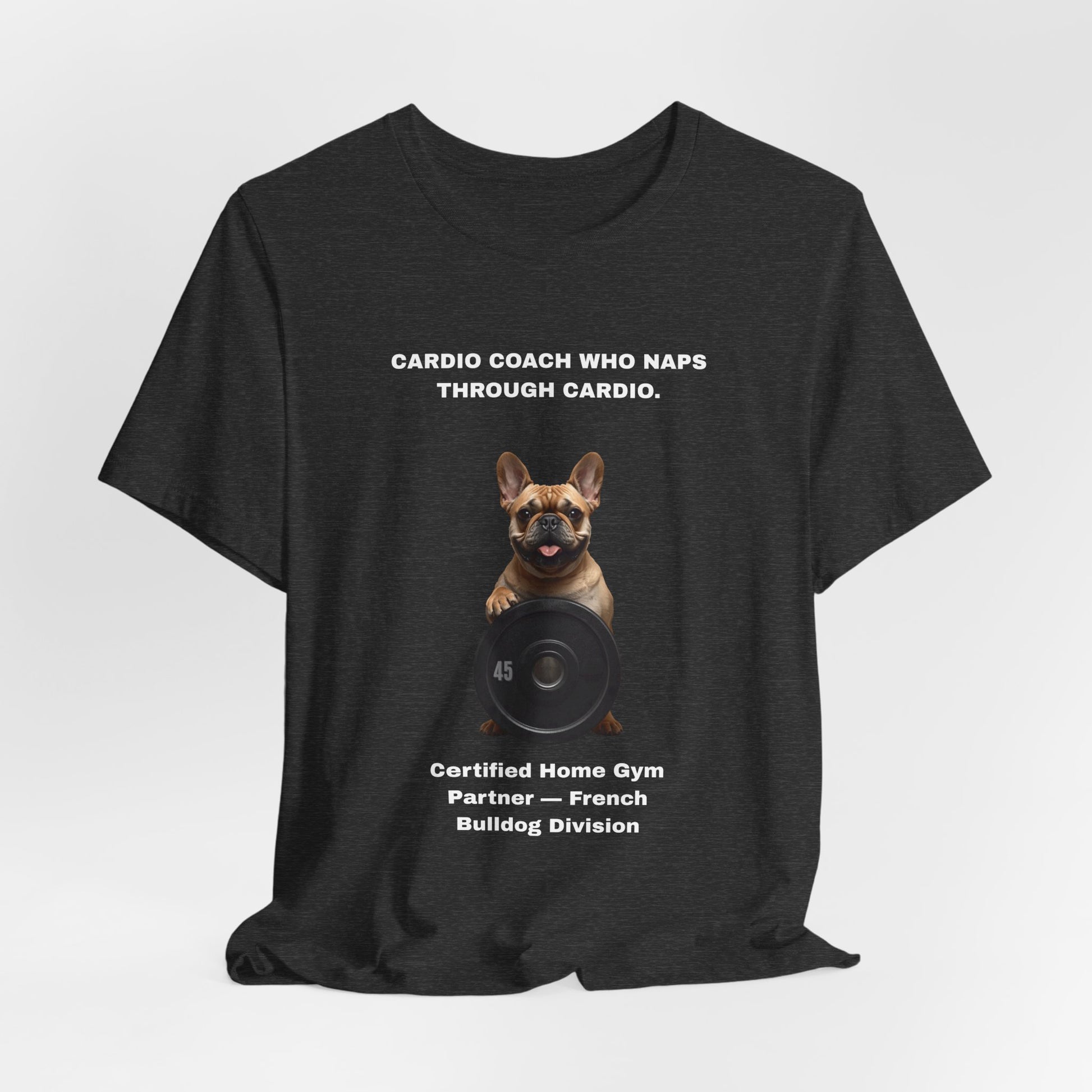Home Gym T-Shirt - Funny French Bulldog Unisex Tee - view 21