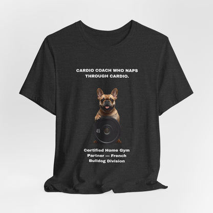 Home Gym T-Shirt - Funny French Bulldog Unisex Tee - view 21