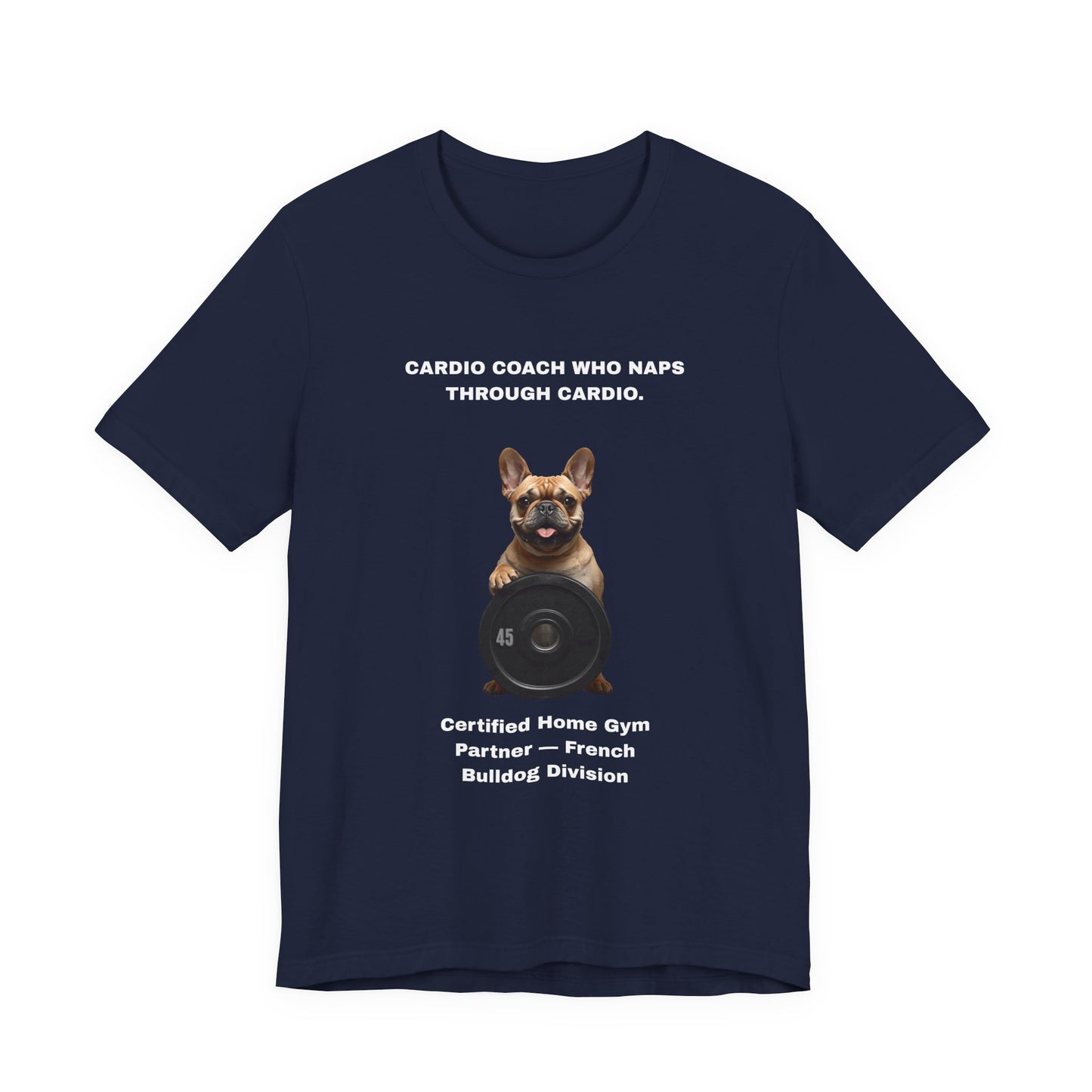 Home Gym T-Shirt - Funny French Bulldog Unisex Tee - view 24