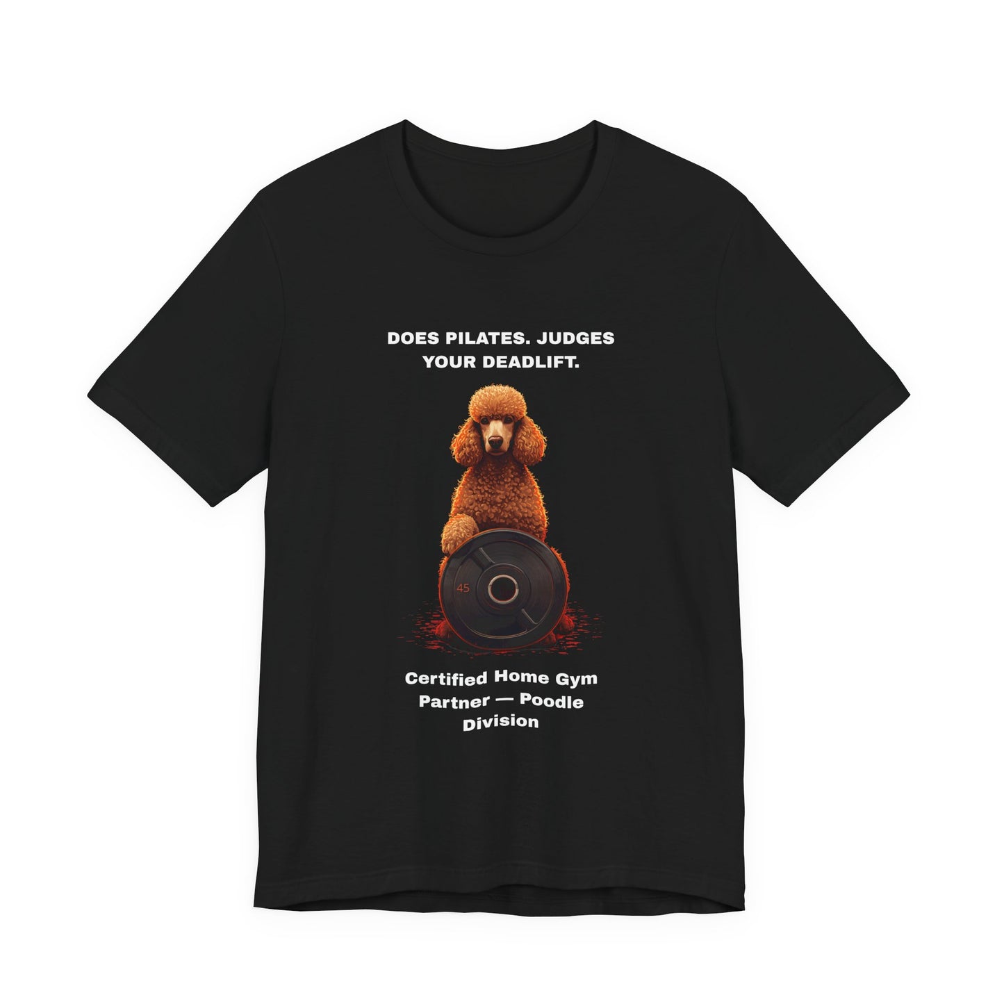 Home Gym T-Shirt - Funny Poodle Unisex Tee - view 06