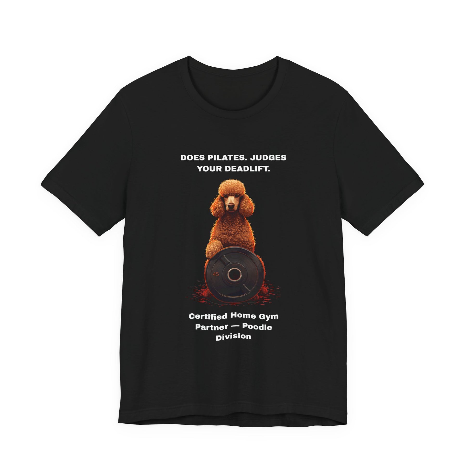 Home Gym T-Shirt - Funny Poodle Unisex Tee - view 06