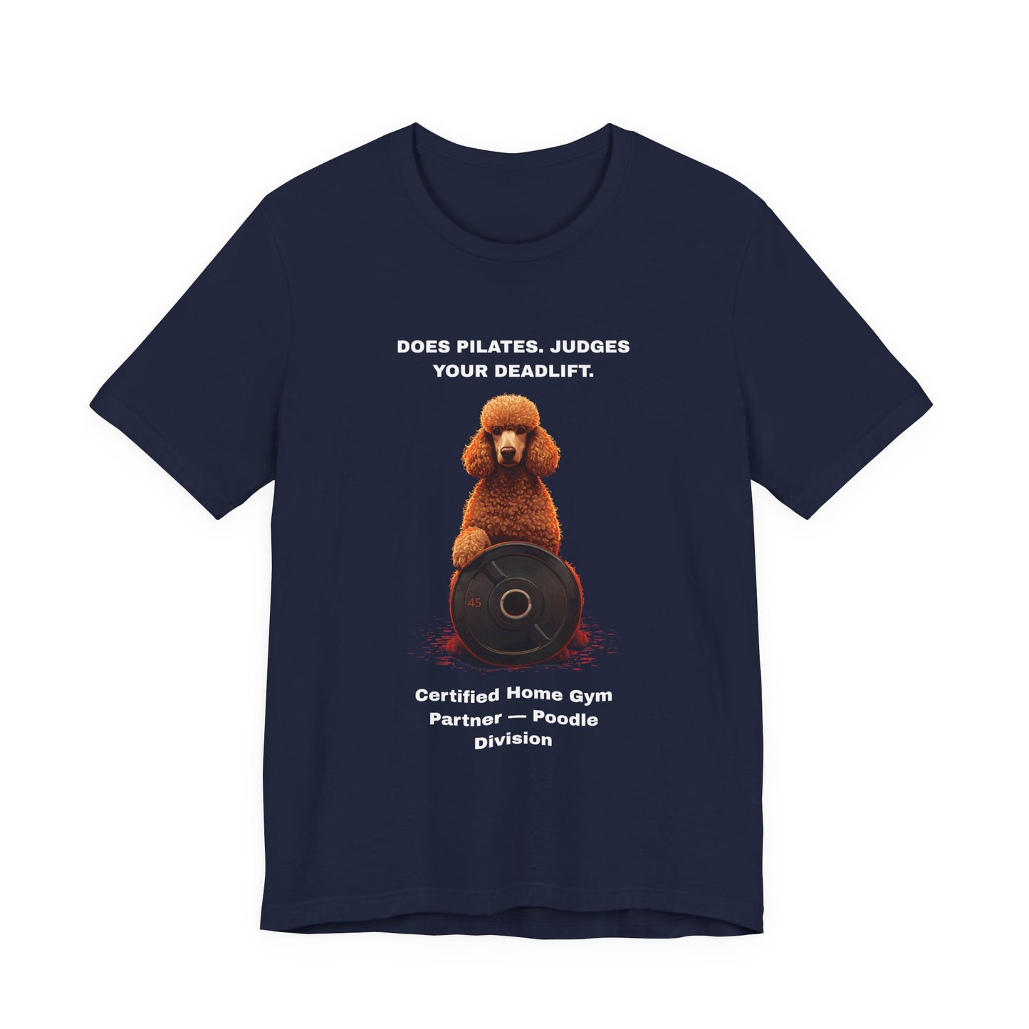 Home Gym T-Shirt - Funny Poodle Unisex Tee - view 24