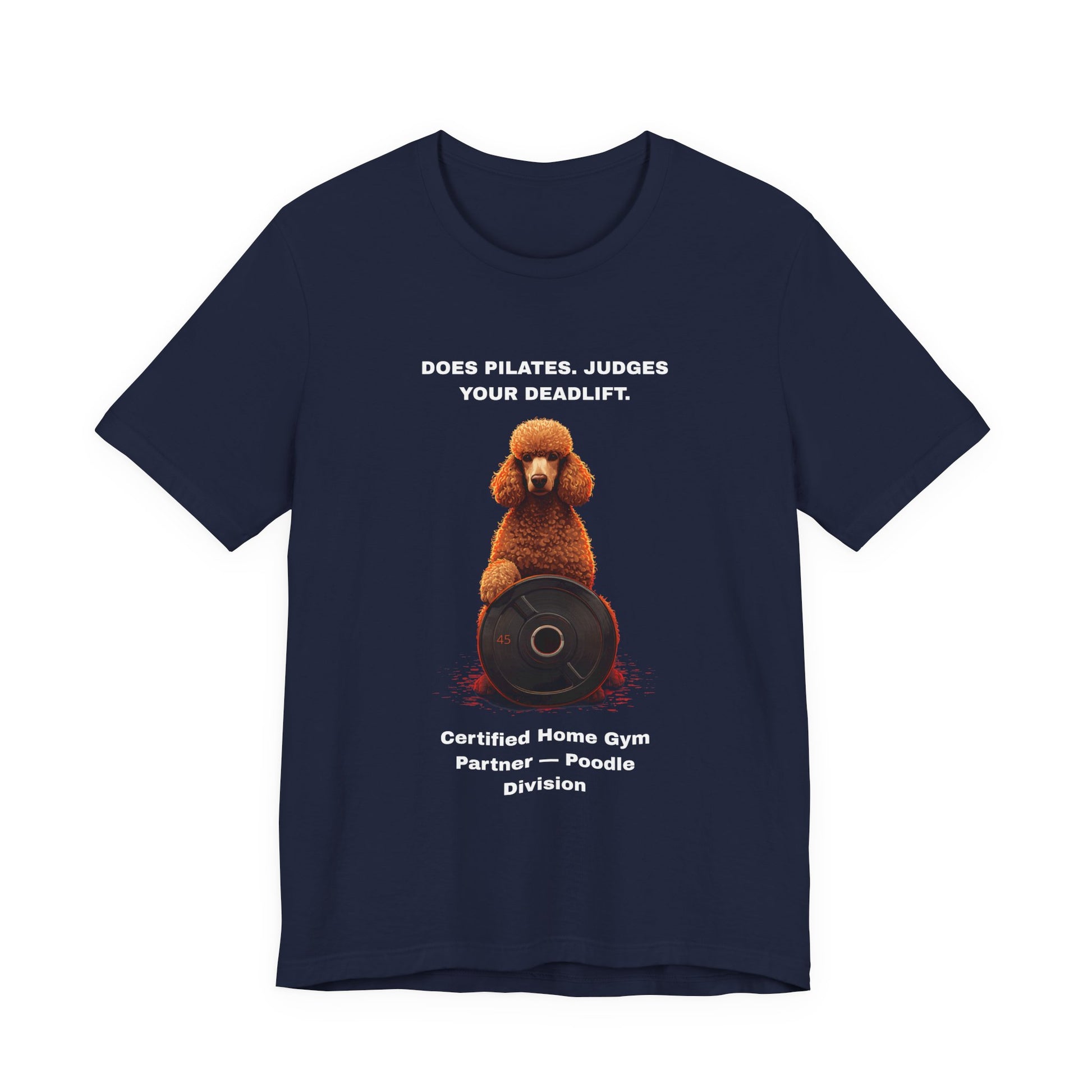 Home Gym T-Shirt - Funny Poodle Unisex Tee - view 24