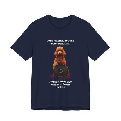 Home Gym T-Shirt - Funny Poodle Unisex Tee - view 24