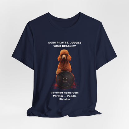 Home Gym T-Shirt - Funny Poodle Unisex Tee - view 27
