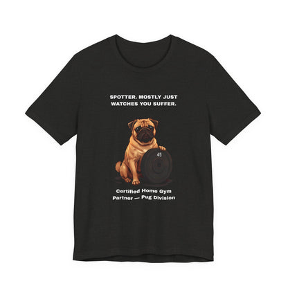 Home Gym T-Shirt - Funny Pug Unisex Tee - view 12