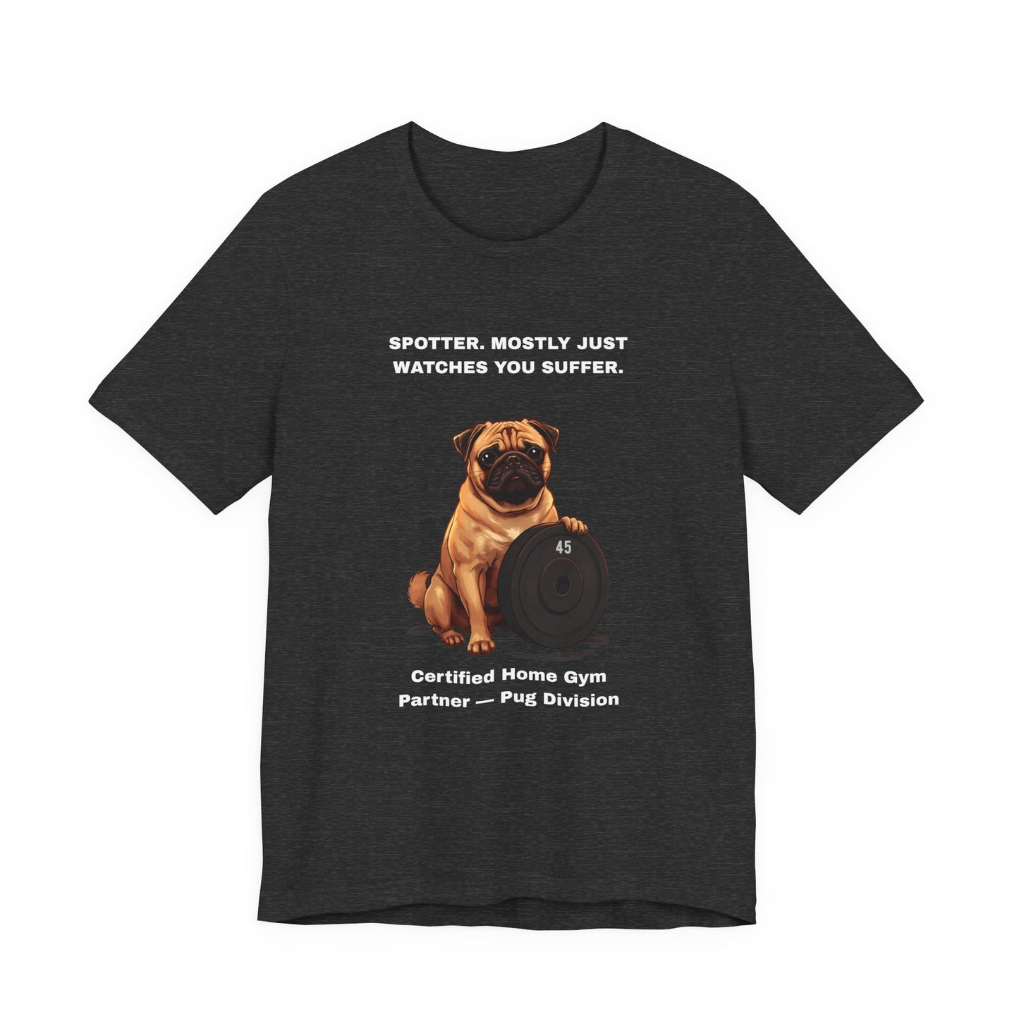 Home Gym T-Shirt - Funny Pug Unisex Tee - view 18