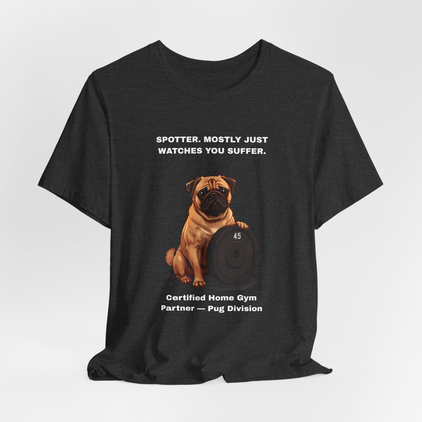 Home Gym T-Shirt - Funny Pug Unisex Tee - view 21