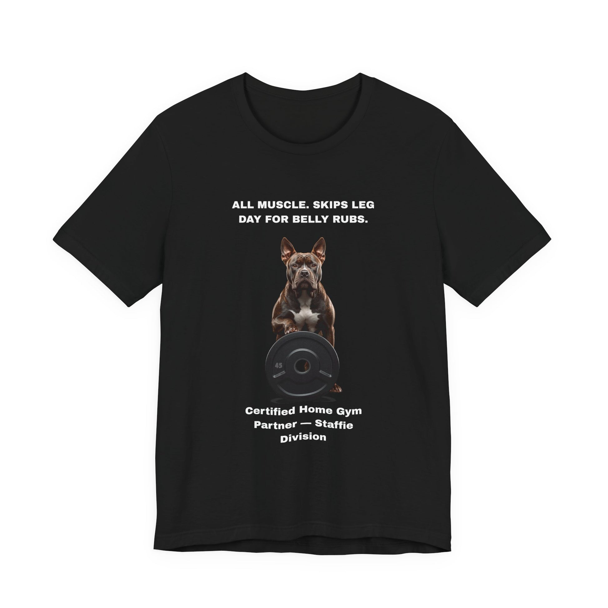Home Gym T-Shirt — Funny Staffie Unisex Tee — SniffWaggleNWalk™