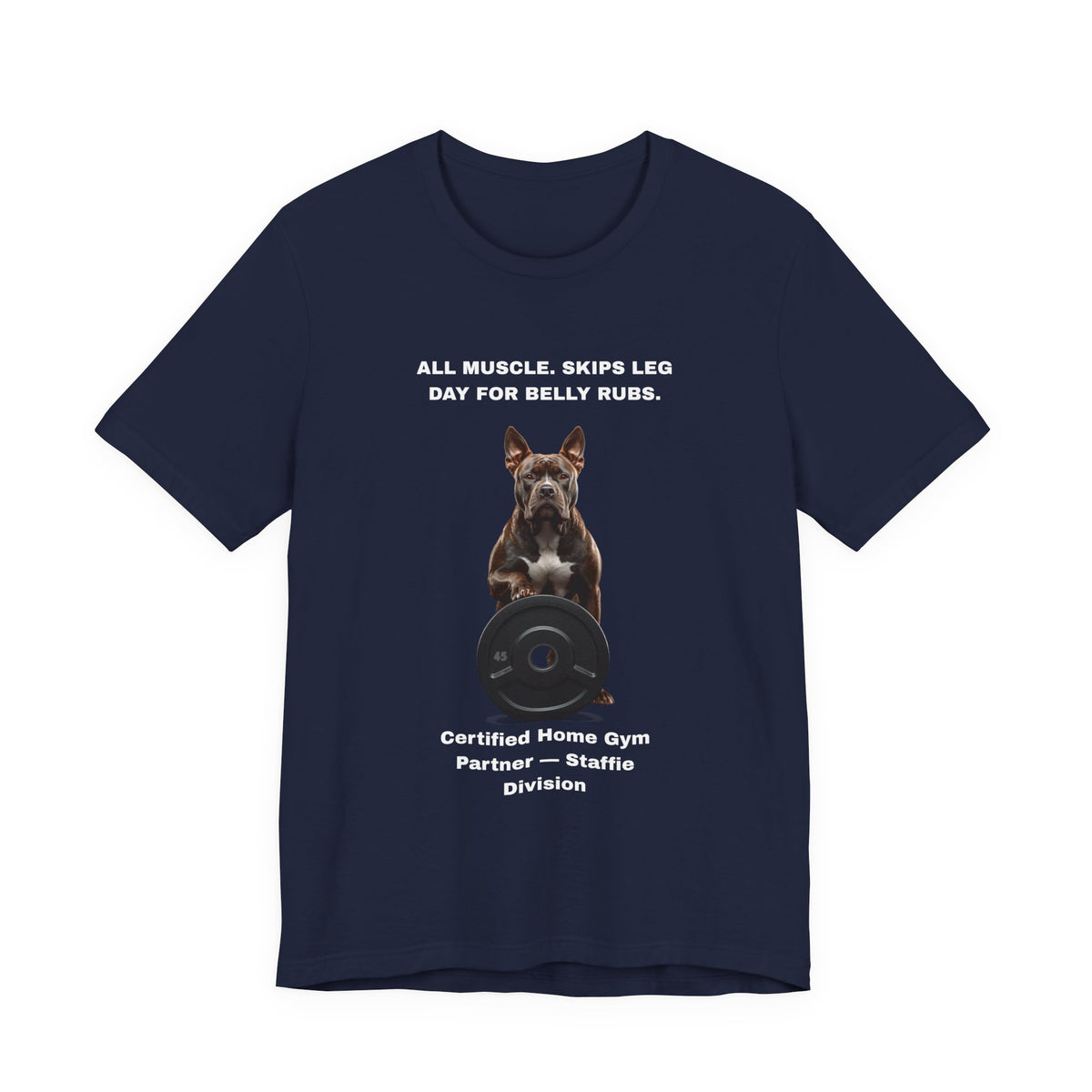 Home Gym T-Shirt — Funny Staffie Unisex Tee — SniffWaggleNWalk™