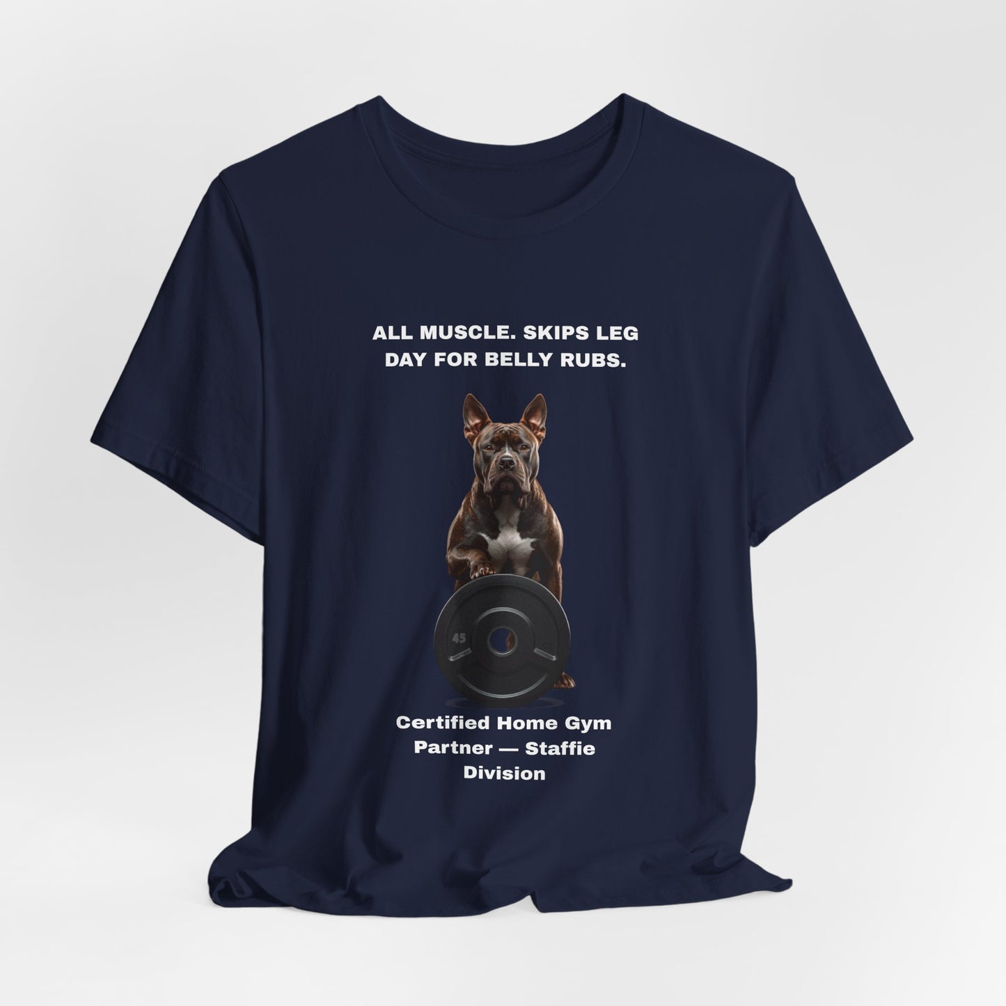 Home Gym T-Shirt — Funny Staffie Unisex Tee — SniffWaggleNWalk™