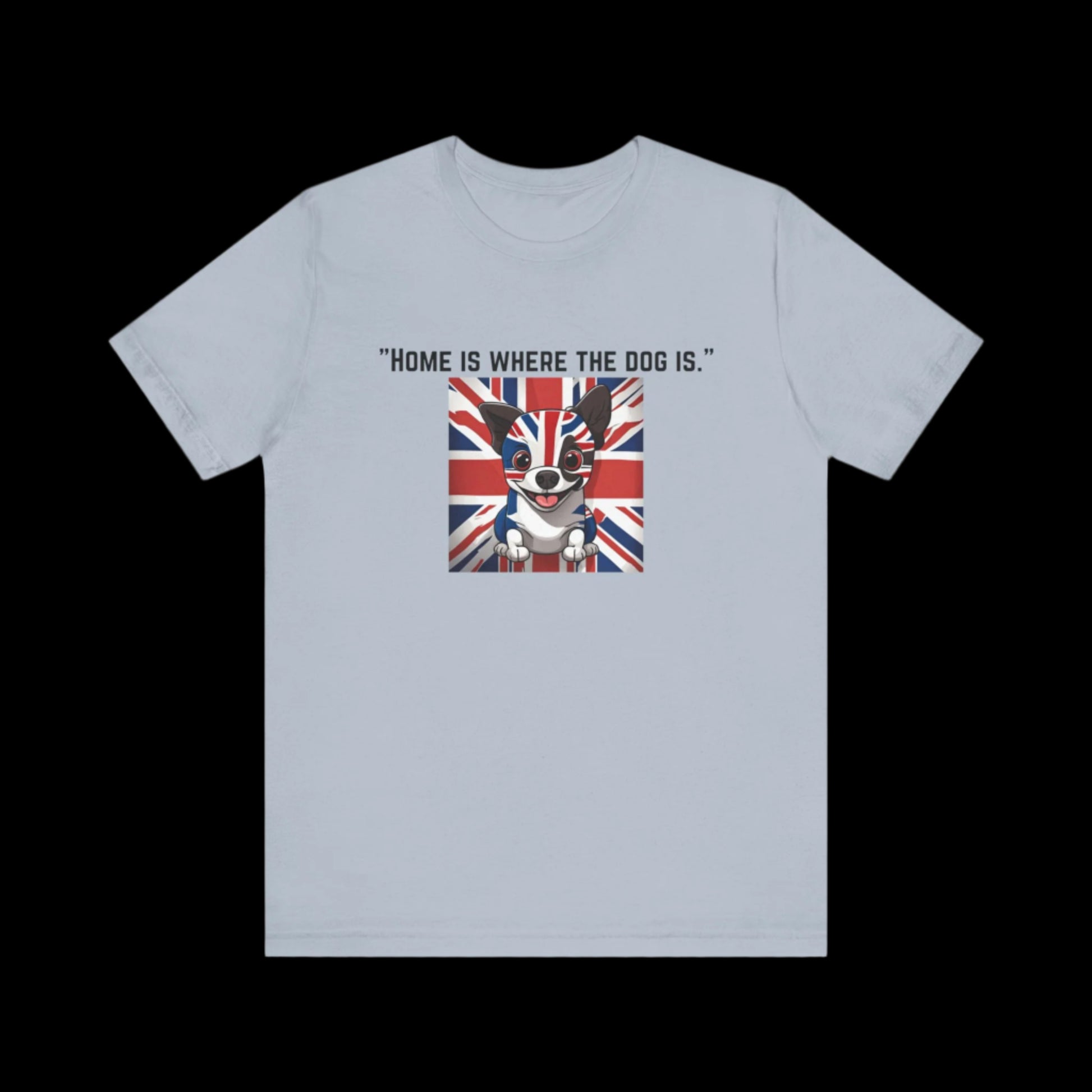 Unisex Jersey "Home is where the dog is." Short Sleeve T-shirt - Sniff Waggle And Walk blue