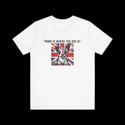 Unisex Jersey "Home is where the dog is." Short Sleeve T-shirt - Sniff Waggle And Walk white
